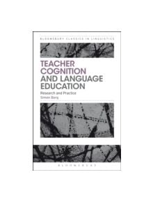 Teacher Cognition and Language Education - 9781472532060