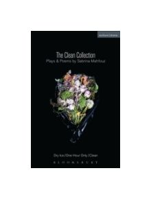 The Clean Collection: Plays and Poems - 9781472534132