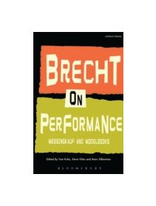 Brecht on Performance - 9781472558602