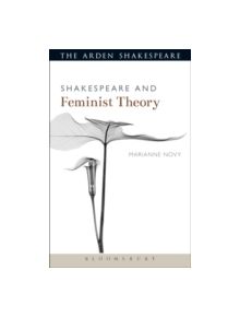 Shakespeare and Feminist Theory - 9781472567062