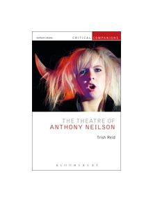 The Theatre of Anthony Neilson - 9781472570291