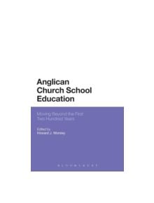 Anglican Church School Education - 9781472572011