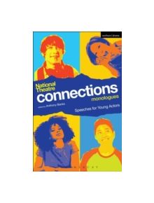 National Theatre Connections Monologues - 9781472573100