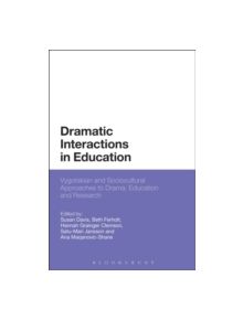 Dramatic Interactions in Education - 9781472576897