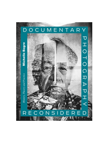 Documentary Photography Reconsidered - 9781472586698