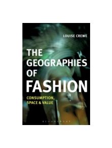 The Geographies of Fashion - 9781472589552