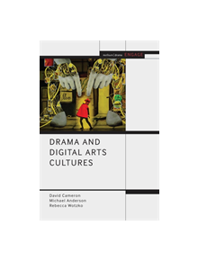 Drama and Digital Arts Cultures - 9781472592200