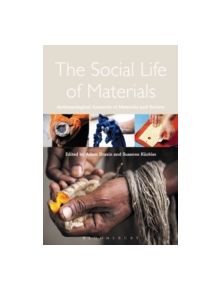 The Social Life of Materials - 9781472592637