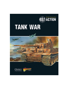 Bolt Action: Tank War - 9781472807373