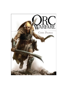 Orc Warfare - 9781472810502