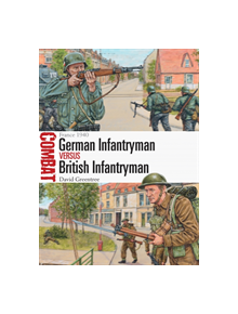 German Infantryman vs British Infantryman - 9781472812407