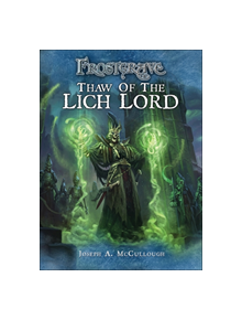 Frostgrave: Thaw of the Lich Lord - 9781472814098