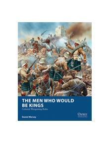 The Men Who Would Be Kings - 9781472815002