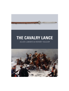 The Cavalry Lance - 9781472816184