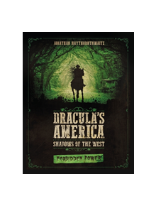 Dracula's America: Shadows of the West: Forbidden Power - 9781472826572