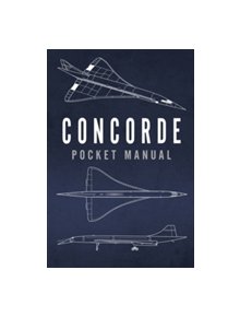 Concorde Pocket Manual - 9781472827784