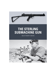 The Sterling Submachine Gun - 8631 - 9781472828088