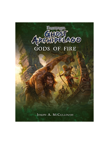 Frostgrave: Ghost Archipelago: Gods of Fire - 9781472832665