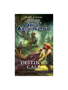 Frostgrave: Ghost Archipelago: Destiny's Call - 9781472832702