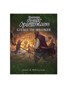 Frostgrave: Ghost Archipelago: Cities of Bronze - 9781472832795