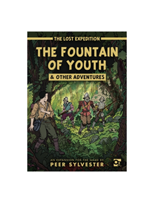 The Lost Expedition: The Fountain of Youth & Other Adventures - 9781472835529