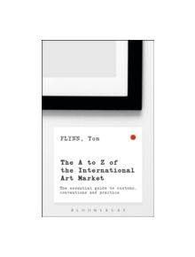 The A-Z of the International Art Market - 9781472936332