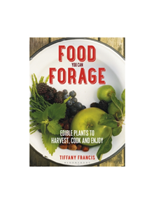 Food You Can Forage - 9781472941206