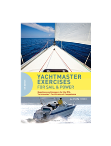 Yachtmaster Exercises for Sail and Power - 9781472949400