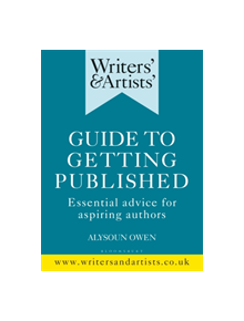 Writers' & Artists' Guide to Getting Published - 9781472950215