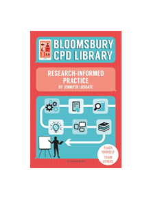 Bloomsbury CPD Library: Research-Informed Practice - 9781472961532