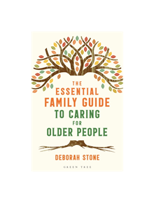 The Essential Family Guide to Caring for Older People - 9781472965431