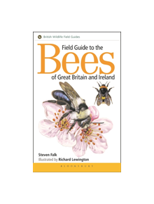 Field Guide to the Bees of Great Britain and Ireland - 9781472967053