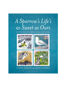 A Sparrow's Life's as Sweet as Ours - 9781472967145