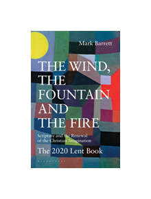 The Wind, the Fountain and the Fire - 9781472968371