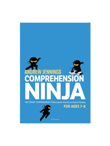 Comprehension Ninja for Ages 7-8 - 9781472969231