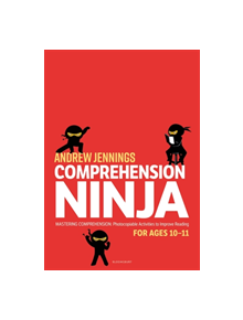 Comprehension Ninja for Ages 10-11 - 9781472969293