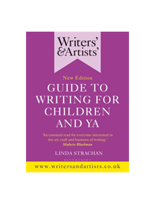 Writers' & Artists' Guide to Writing for Children and YA - 9781472970053