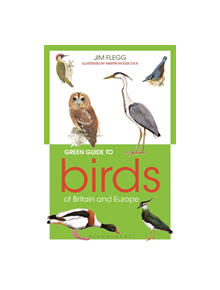 Green Guide to Birds Of Britain And Europe - 9781472973283