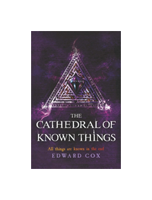 The Cathedral of Known Things - 9781473200340