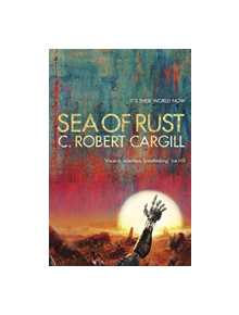 Sea of Rust - 9781473212794