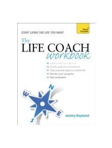 The Life Coach Workbook: Teach Yourself - 9781473600393