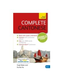 Complete Cantonese Beginner to Intermediate Course - 9781473600829