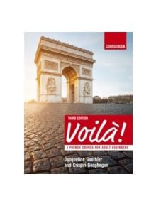 Voila (3rd edition) A French Course for Adult Beginners - 9781473601185