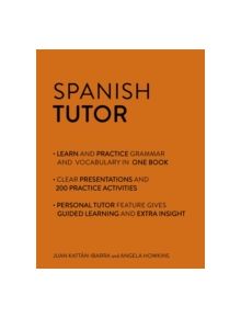 Spanish Tutor: Grammar and Vocabulary Workbook (Learn Spanish with Teach Yourself) - 9781473602373