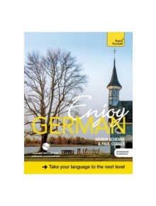 Enjoy German Intermediate to Upper Intermediate Course - 9781473602977