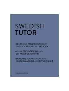 Swedish Tutor: Grammar and Vocabulary Workbook (Learn Swedish with Teach Yourself) - 9781473604414