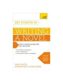 Get Started in Writing a Novel - 9781473611696