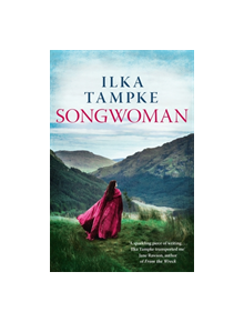 Songwoman: a stunning historical novel from the acclaimed author of 'Skin' - 9781473616493