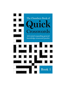 The Chambers Book of Quick Crosswords, Book 1 - 9781473641228