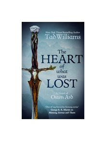 The Heart of What Was Lost - 9781473646650